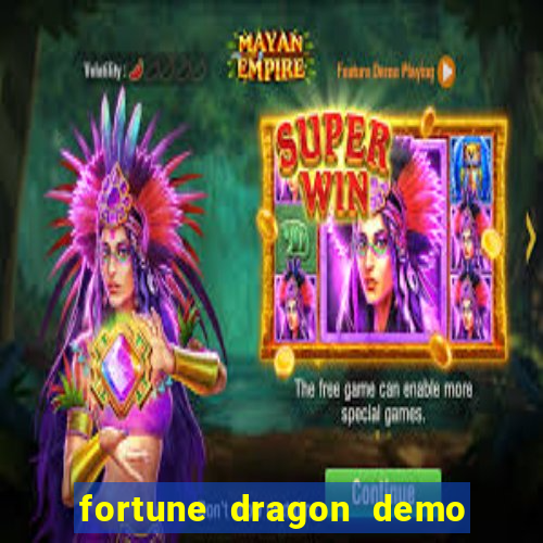 fortune dragon demo ganho certo